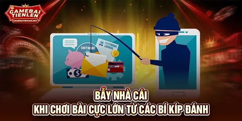 Bẫy nhà cái khi chơi bài cực lớn từ các bí kíp đánh