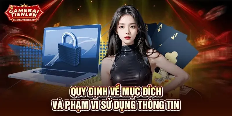 Quy định về mục đích và phạm vi sử dụng thông tin