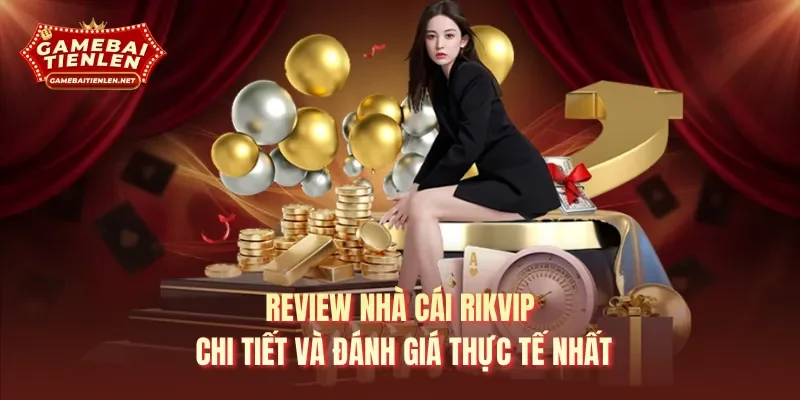 Review nhà cái Rikvip