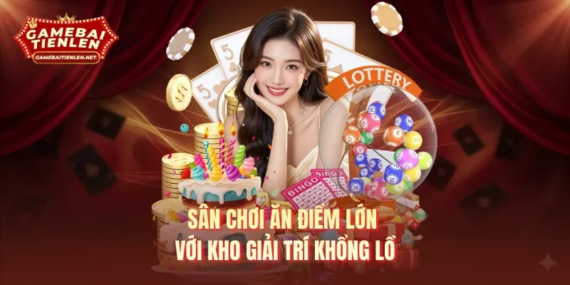 Sân chơi ăn điểm lớn với kho giải trí khổng lồ