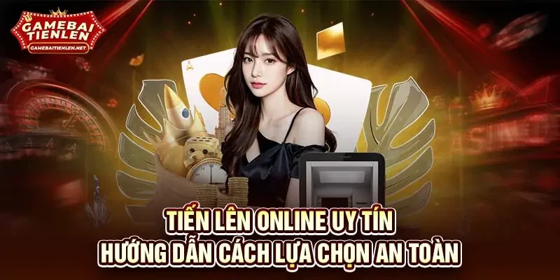 Tiến lên online uy tín
