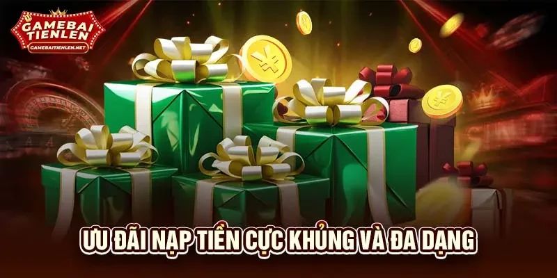 Ưu đãi nạp tiền cực khủng và đa dạng