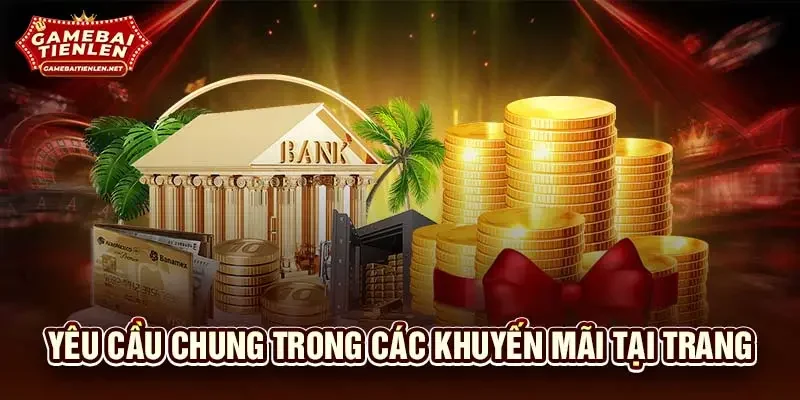 Yêu cầu chung trong các khuyến mãi tại trang