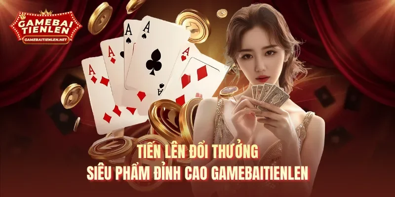 Tiến lên đổi thưởng